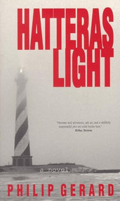 Hatteras Light (A Novel) by Philip Gerard, 9780895871664