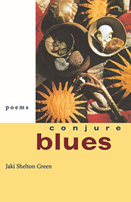 Conjure Blues (poems) by Jaki Shelton Green, 9780932112378