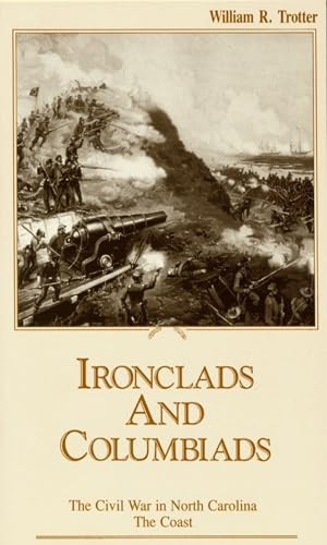 Ironclads and Columbiads (The Coast) by William R. Trotter, 9780895870889