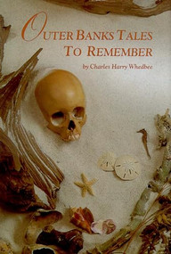 Outer Banks Tales to Remember by Charles Harry Whedbee, 9780895870445