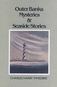 Outer Banks Mysteries and Seaside Stories by Charles Harry Whedbee, 9780895870063