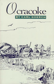 Ocracoke by Carl Goerch, 9780895870315