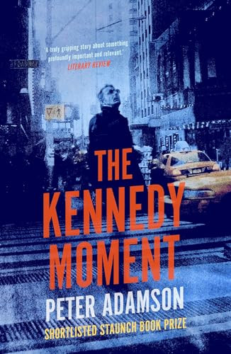 The Kennedy Moment - 9780995590052 by Peter Adamson, 9780995590052