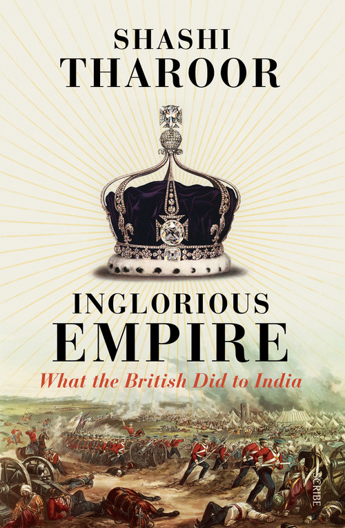 Inglorious Empire (what the British did to India) - 9781947534292 by Shashi Tharoor, 9781947534292