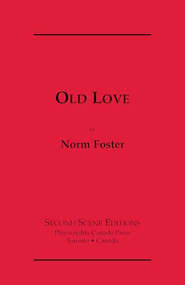 Old Love - 9780887548833 by Norm Foster, 9780887548833