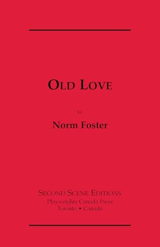 Old Love - 9780887548833 by Norm Foster, 9780887548833