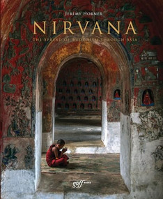 Nirvana (The Spread of Buddhism Through Asia) by Jeremy  Horner, 9781939621009