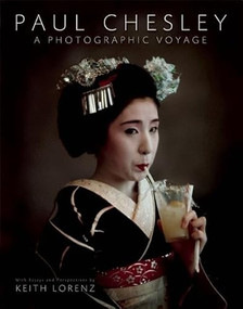 Paul Chesley (A Photographic Voyage) by Paul Chesley, Keith Lorenz, 9781939621047