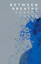 Between Breaths by Robert Chafe, 9781770919013
