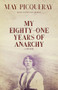 My Eighty-One Years of Anarchy (A Memoir) by May Picqueray, Paul Sharkey, 9781849353229
