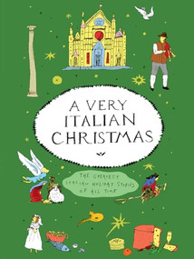 A Very Italian Christmas (The Greatest Italian Holiday Stories of All Time) by Giovanni Boccaccio, Grazia Deledda, Anna Maria Ortese, Luigi Pirandello, Natalia Ginzburg, 9781939931627
