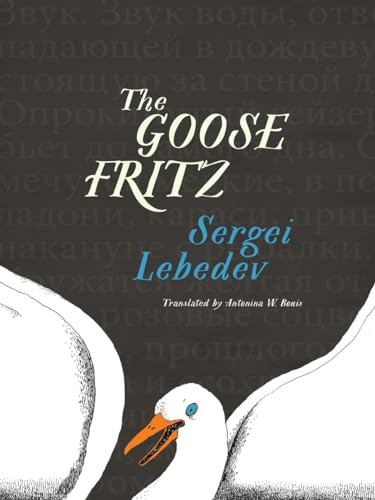 The Goose Fritz by Sergei Lebedev, Antonina W. Bouis, 9781939931641