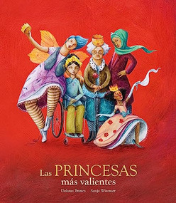 Las princesas más valientes (Spanish Edition) by Dolores Brown, Sonja Wimmer, 9788417123376