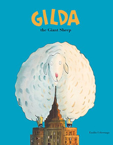 Gilda the Giant Sheep by Emilio Urberuaga, Emilio Urberuaga, Ben Dawlatly, Rebecca Packard, 9788417123246