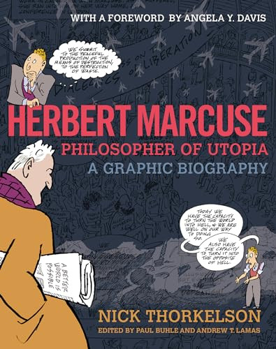 Herbert Marcuse, Philosopher of Utopia (A Graphic Biography) by Nick Thorkelson, Paul Buhle, Andrew Lamas, Angela Y. Davis, 9780872867857
