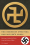 The Buddhist Swastika and Hitler's Cross (Rescuing a Symbol of Peace from the Forces of Hate) by T. K. Nakagaki, 9781611720457