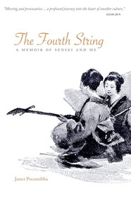 The Fourth String (A Memoir of Sensei and Me) by Janet Pocorobba, 9781611720464