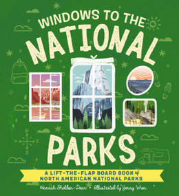 Windows to the National Parks (A Lift-the-Flap Board Book of North American National Parks) by Hannah Sheldon-Dean, Jenny Wren, 9781951511654