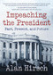 Impeaching the President (Past, Present, and Future) by Alan Hirsch, 9780872867628
