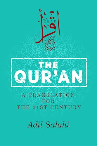 The Qur'an (A Translation for the 21st Century) by Adil Salahi, 9780860377252