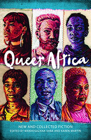 Queer Africa (Selected stories) by Karen Martin, Makhosazana Xaba, 9781780264639
