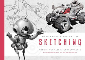 Beginner's Guide to Sketching (Robots, Vehicles & Sci-fi Concepts) by 3DTotal Publishing, 9781909414778