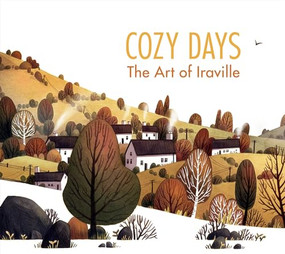 Cozy Days (The Art of Iraville) by Ira Sluyterman van Langeweyde (aka Iraville), 3dtotal Publishing, 9781909414631
