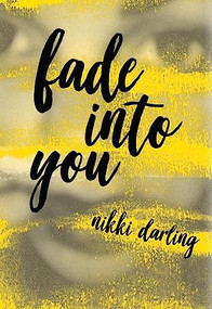 Fade Into You by Nikki Darling, 9781936932412