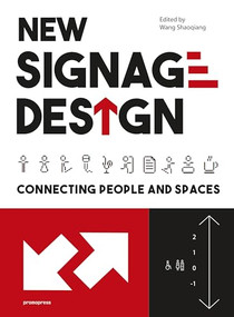 New Signage Design (Connecting People & Spaces) - 9788416851782 by Wang Shiaoqiang, 9788416851782
