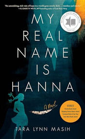 My Real Name is Hanna by Tara Lynn Masih, 9781942134510