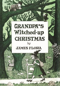 Grandpa's Witched Up Christmas by James Flora, 9781627310680