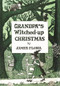 Grandpa's Witched Up Christmas by James Flora, 9781627310680