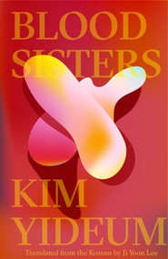 Blood Sisters - 9781941920770 by Kim Yideum, Ji Yoon Lee, 9781941920770
