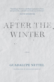 After the Winter by Guadalupe Nettel, Rosalind Harvey, 9781566895255