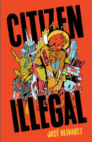 Citizen Illegal by José Olivarez, 9781608469543