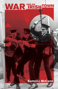 War and an Irish Town - 9781608469741 by Eamonn McCann, 9781608469741