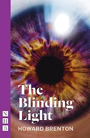 The Blinding Light by Howard Brenton, 9781848427068