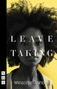 Leave Taking by Winsome Pinnock, 9781848427402