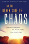 On the Other Side of Chaos (Understanding the Addiction of a Loved One) by Ellen Van Vechten, 9781942094791