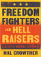 Freedom Fighters and Hell Raisers (A Gallery of Memorable Southerners) by Hal Crowther, Silas House, 9780932112774