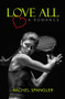 Love All by Rachel Spangler, 9781612941370