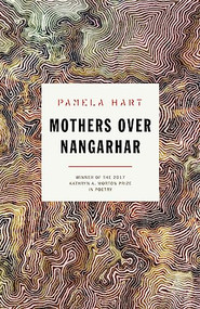 Mothers Over Nangarhar by Pamela Hart, 9781946448262