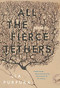 All the Fierce Tethers by Lia Purpura, 9781946448309