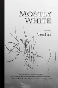 Mostly White by Alison Hart, 9781937226954