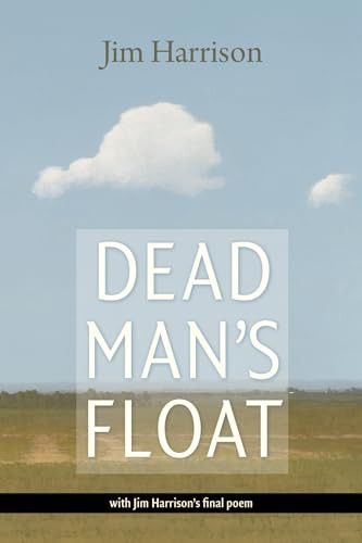 Dead Man's Float - 9781556595424 by Jim Harrison, 9781556595424