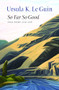 So Far So Good - 9781556596124 by Ursula K. Le Guin, 9781556596124