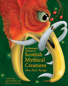 An Illustrated Treasury of Scottish Mythical Creatures by Theresa Breslin, Kate Leiper, 9781782501954