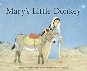 Mary's Little Donkey by Gunhild Sehlin, Hélène Muller, 9781782502944
