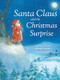 Santa Claus and the Christmas Surprise by Dorothea Lachner, Maja Dus�kov�, 9781782505433