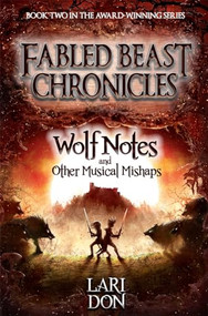 Wolf Notes and other Musical Mishaps by Lari Don, 9781782501381